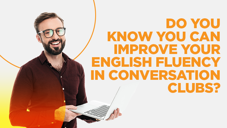 Do you know you can improve your English in Conversation Clubs?