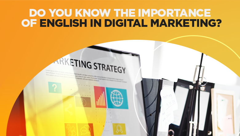Do you know the importance of English in Digital Marketing?